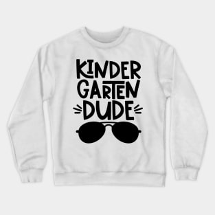 Kindergarten Dude Funny Boys Back to School Cool Crewneck Sweatshirt